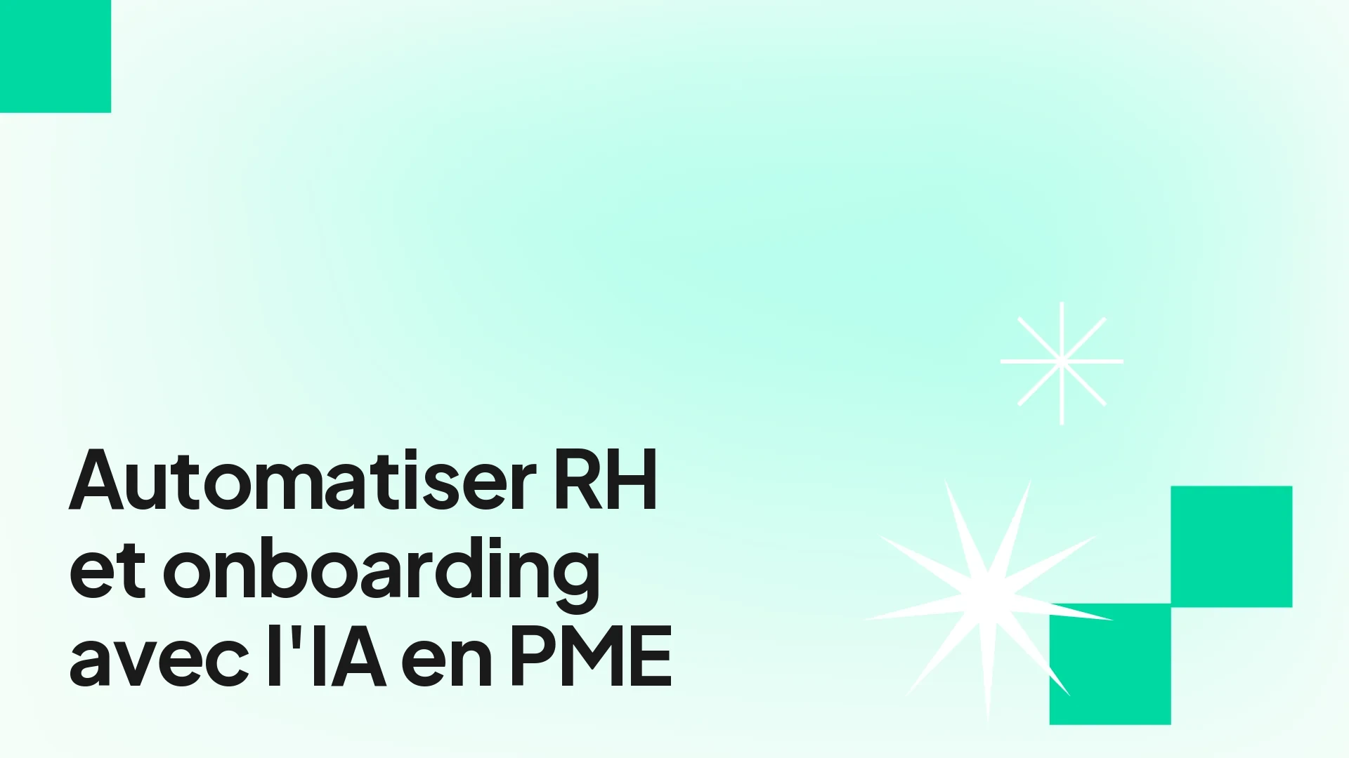 Automatiser l'onboarding et les RH d'une PME avec l'IA