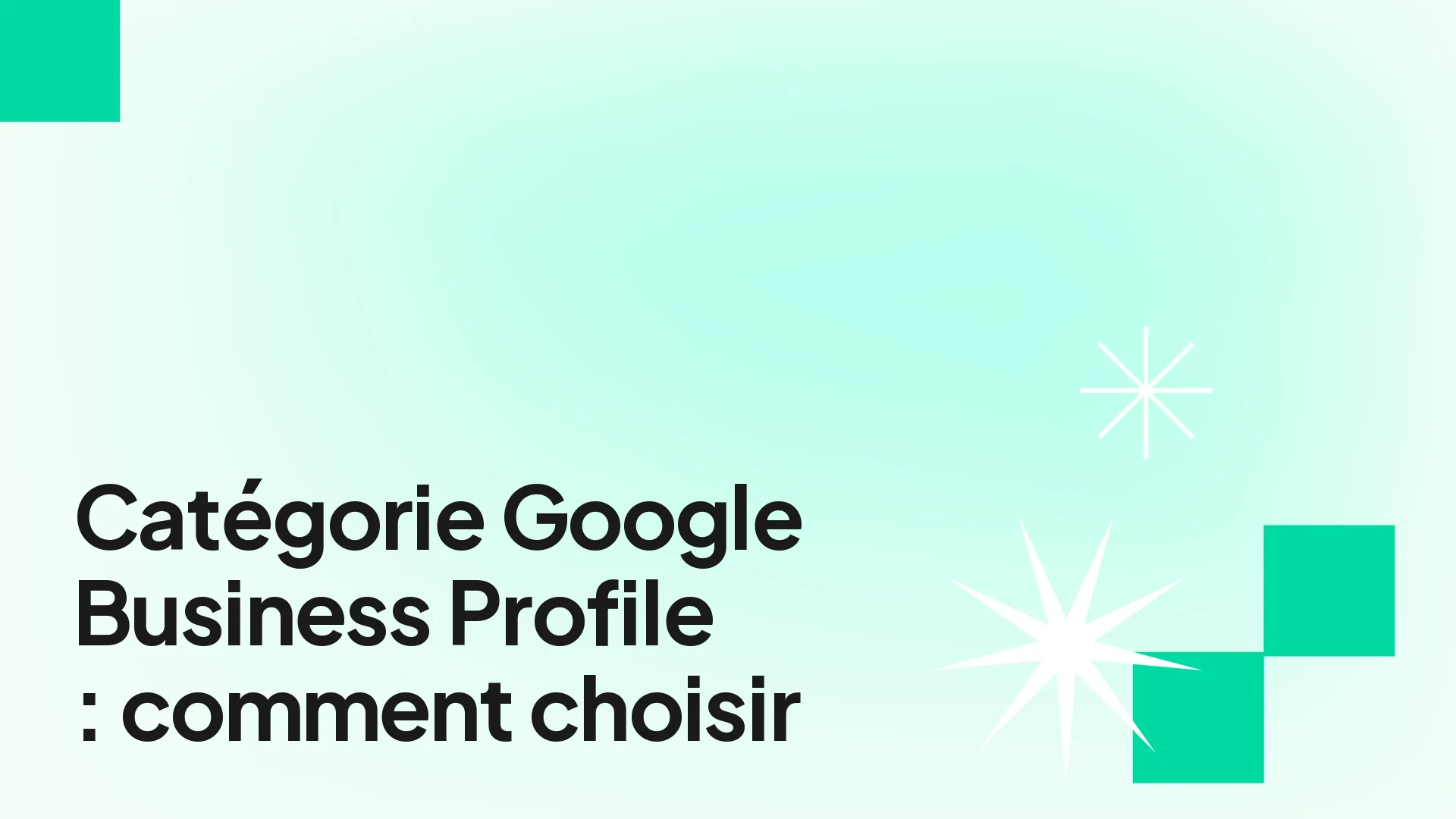 Choisir la catégorie principale de sa fiche Google Business Profile, menu déroulant style brutaliste
