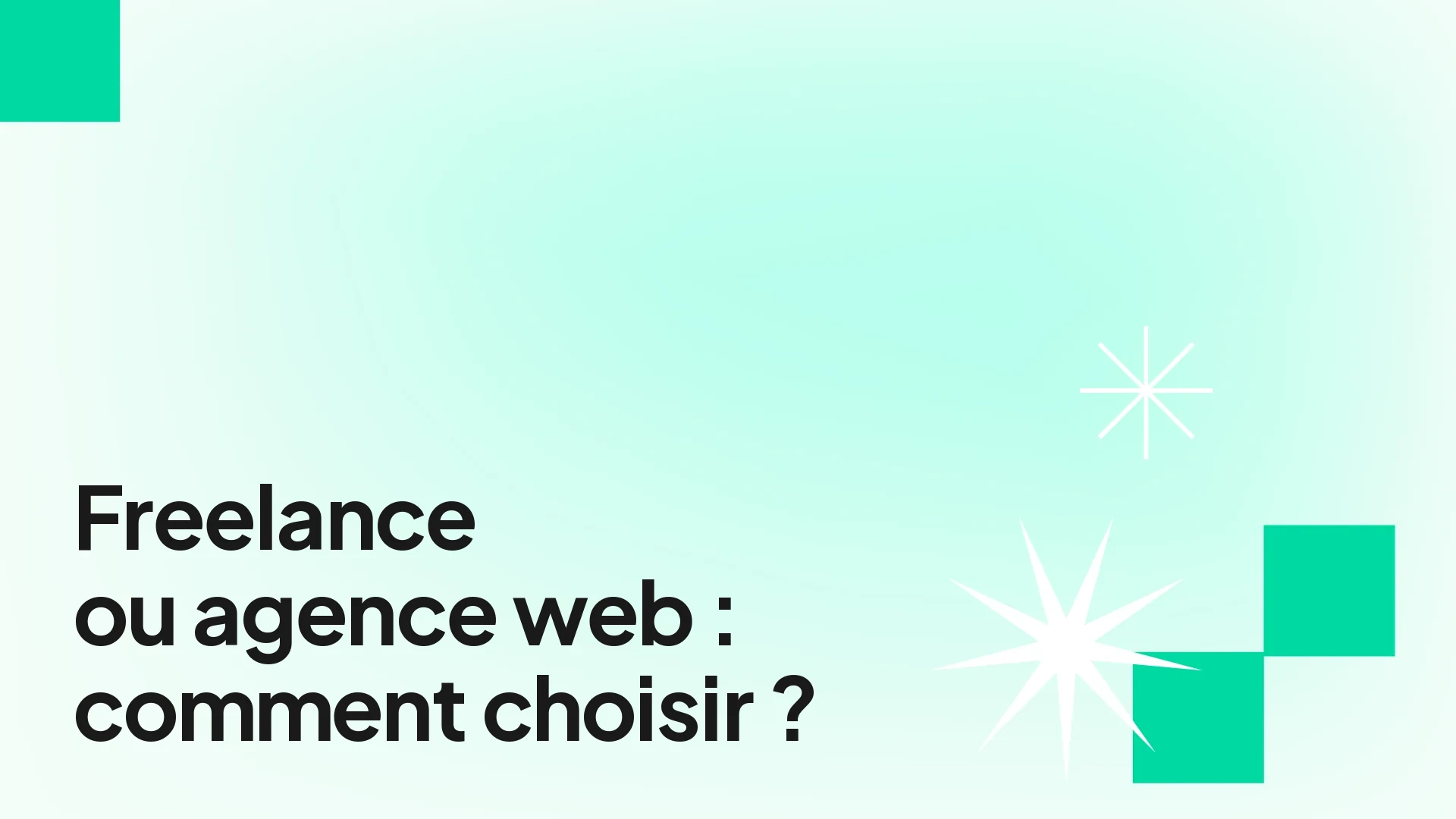 Agence vs Freelance - Que choisir en 2026 ?