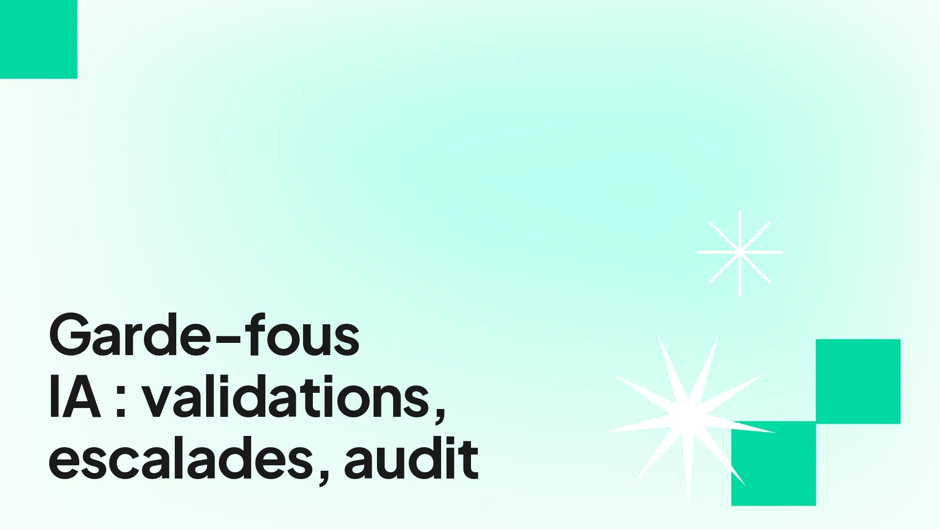 Garde-fous IA en entreprise : niveaux de validation selon le risque