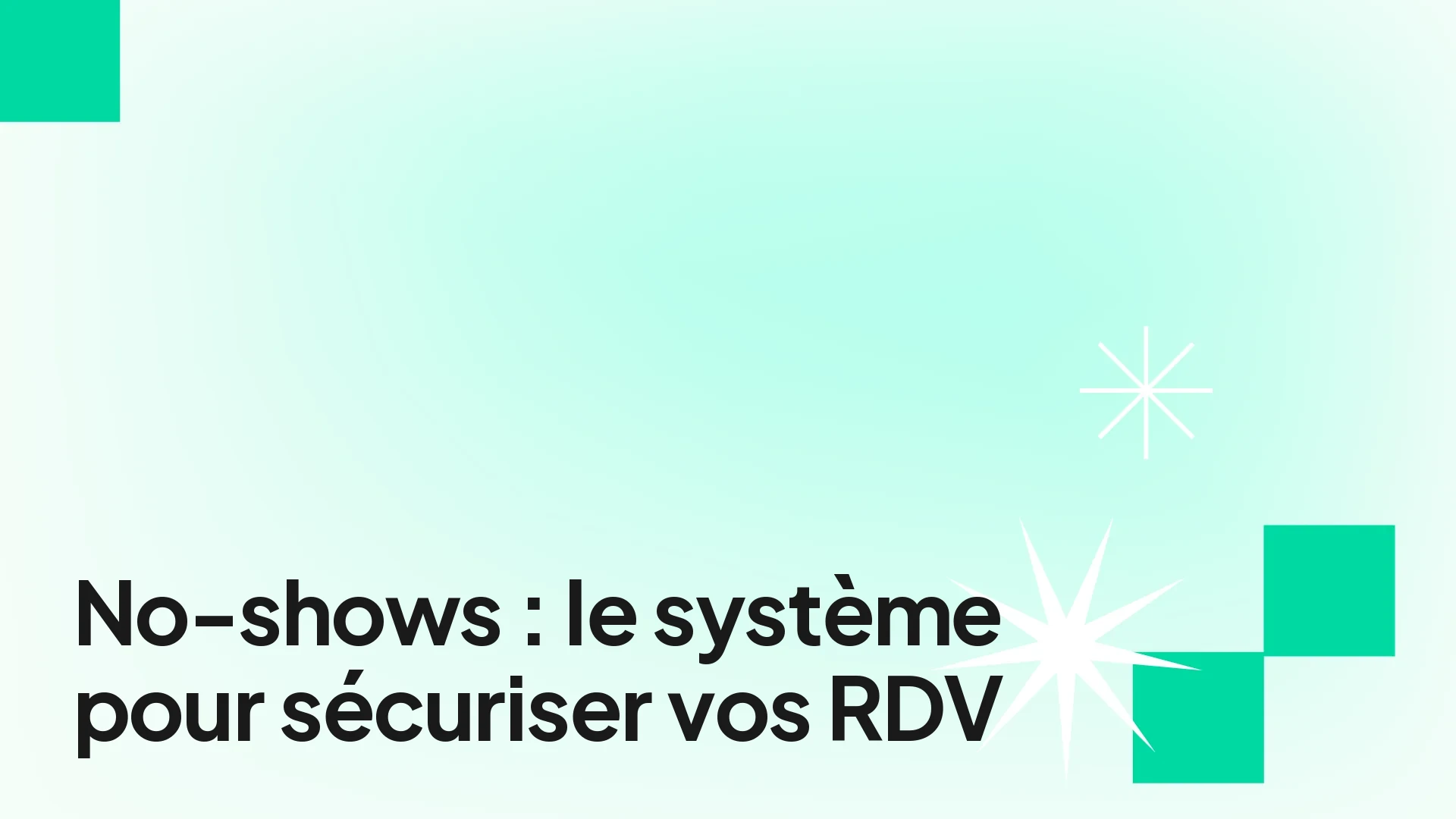 Système de réservation anti no-show pour praticiens