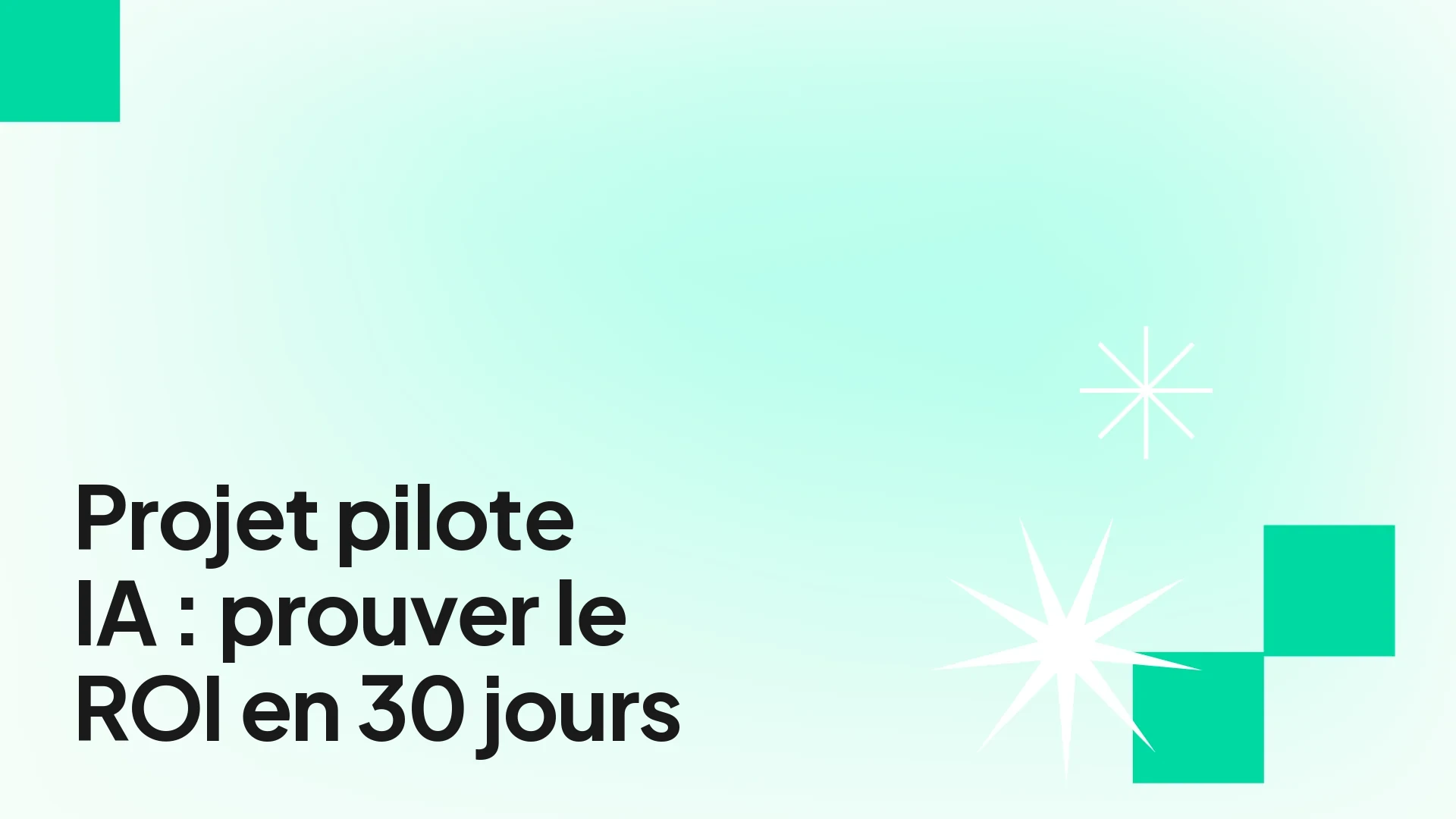 Cycle d'un projet pilote IA en 30 jours pour PME sans DSI